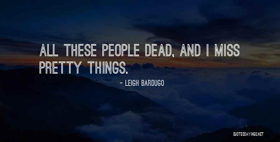 Things I Miss Quotes By Leigh Bardugo Things I Miss Quotes By Leigh Bardugo