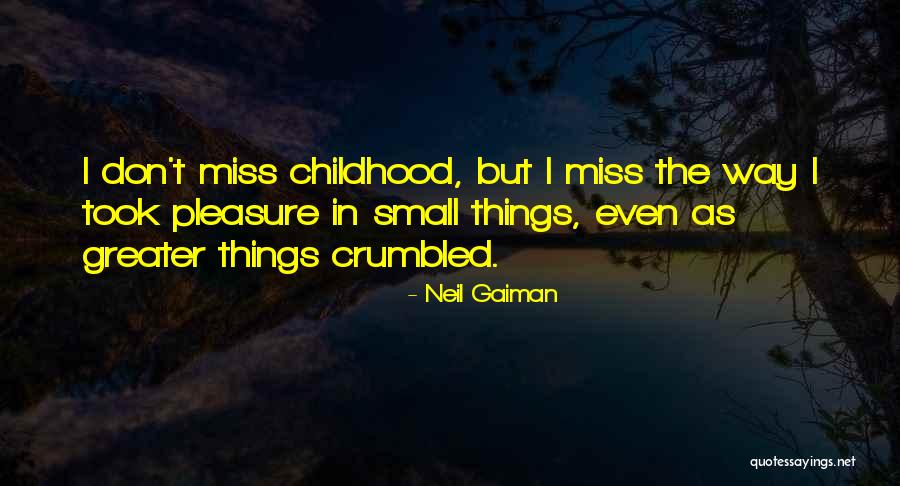 Things I Miss Quotes By Neil Gaiman Things I Miss Quotes By Neil Gaiman