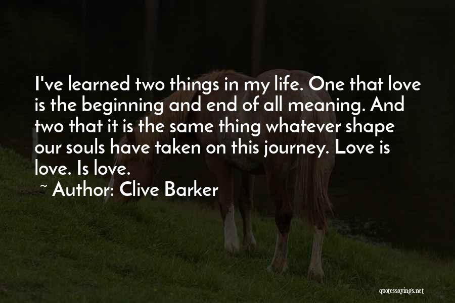 Things I Ve Learned Life Quotes By Clive Barker