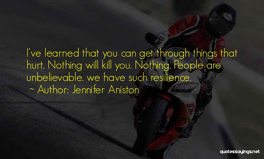 Things I Ve Learned Life Quotes By Jennifer Aniston