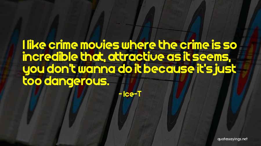 Things I Wanna Do With You Quotes By Ice-T Things I Wanna Do With You Quotes By Ice-T