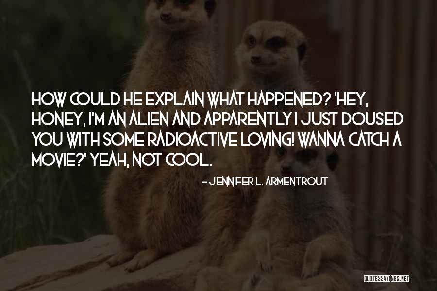 Things I Wanna Do With You Quotes By Jennifer L. Armentrout Things I Wanna Do With You Quotes By Jennifer L. Armentrout