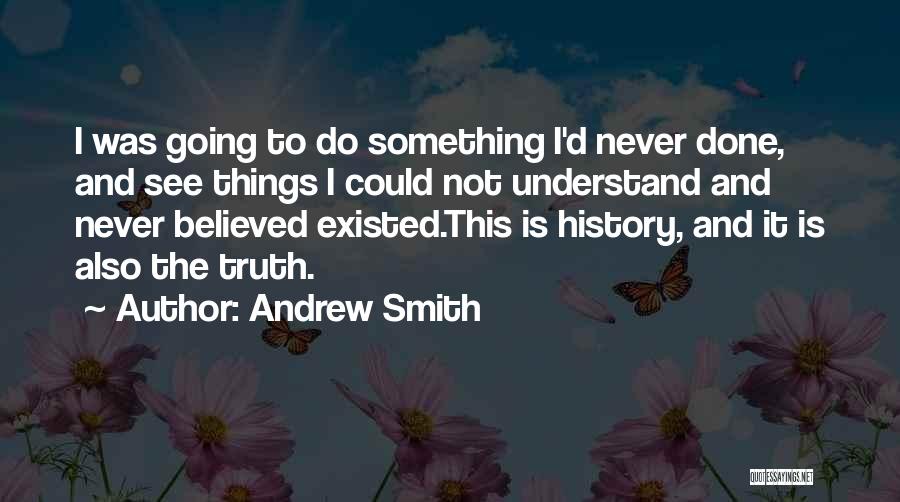 Things I'll Never Understand Quotes By Andrew Smith
