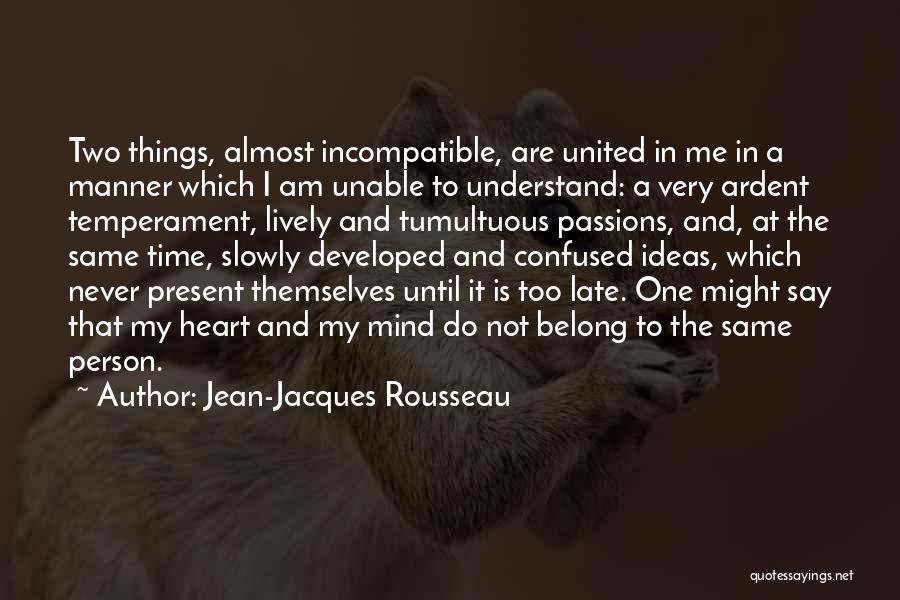 Things I'll Never Understand Quotes By Jean-Jacques Rousseau