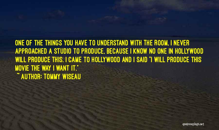 Things I'll Never Understand Quotes By Tommy Wiseau