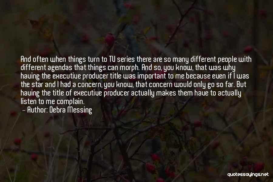 Things Important To You Quotes By Debra Messing