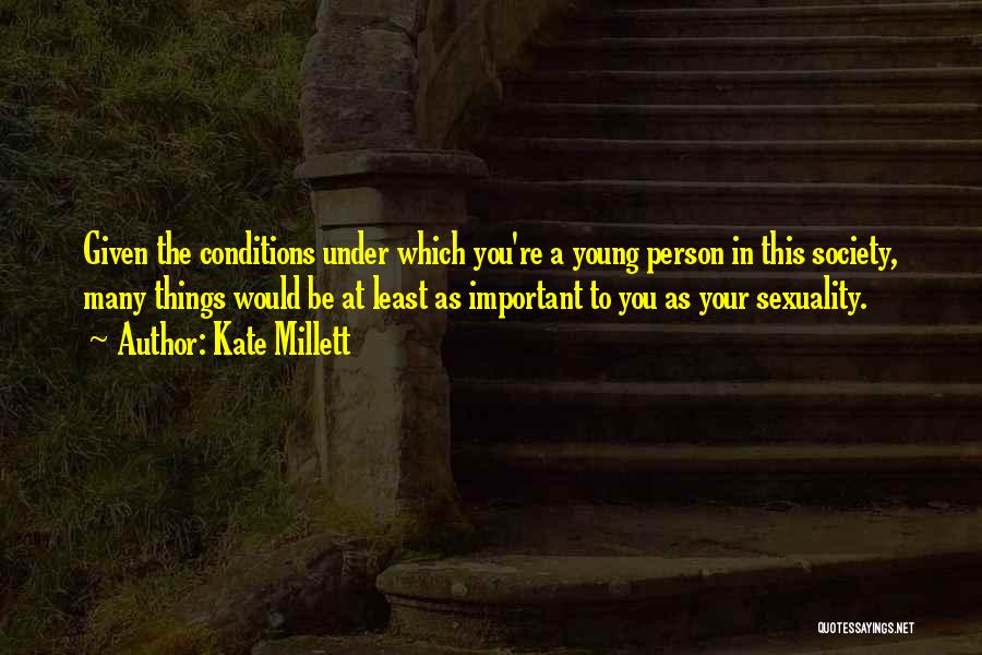 Things Important To You Quotes By Kate Millett