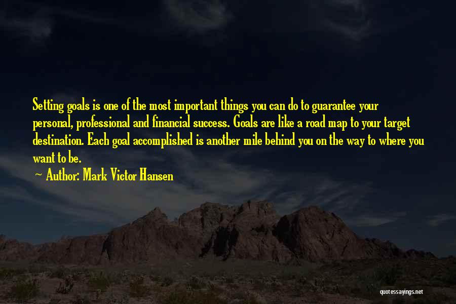 Things Important To You Quotes By Mark Victor Hansen