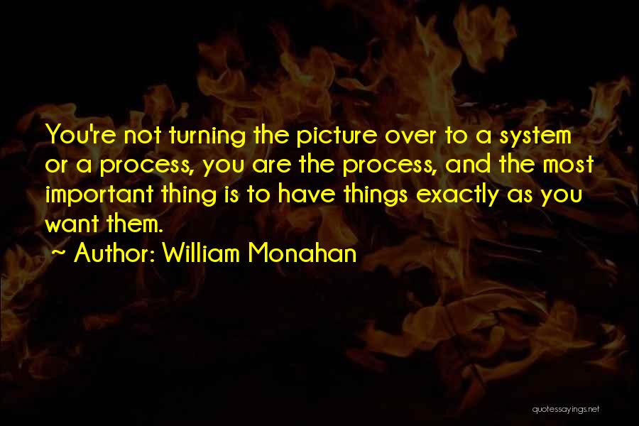 Things Important To You Quotes By William Monahan