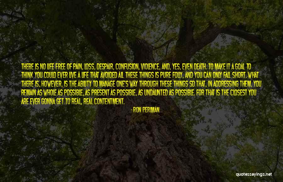 Things In Life Are For Free Quotes By Ron Perlman Things In Life Are For Free Quotes By Ron Perlman