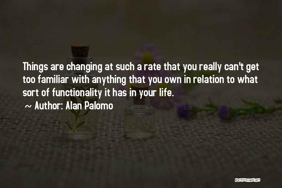 Things In Life Changing Quotes By Alan Palomo