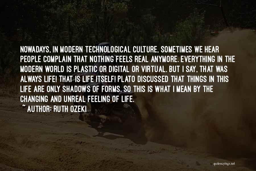 Things In Life Changing Quotes By Ruth Ozeki