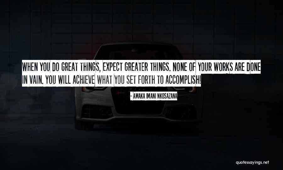 Things In Life Love Quotes By Amaka Imani Nkosazana Things In Life Love Quotes By Amaka Imani Nkosazana