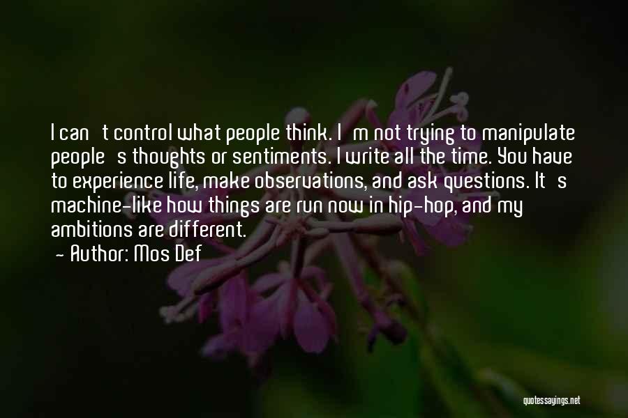 Things In Life You Can't Control Quotes By Mos Def