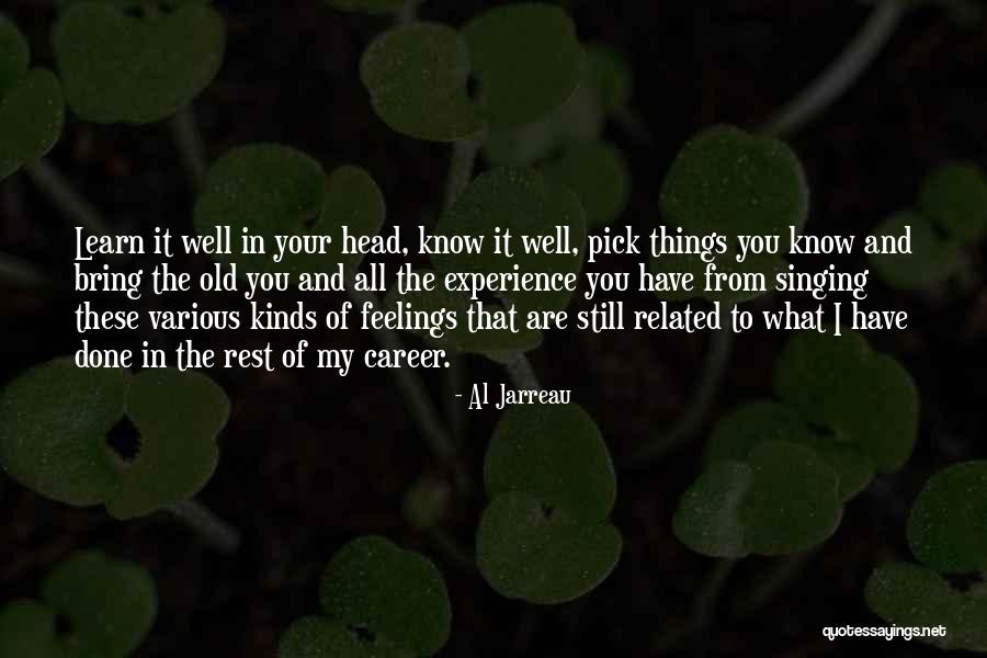 Things In My Head Quotes By Al Jarreau Things In My Head Quotes By Al Jarreau