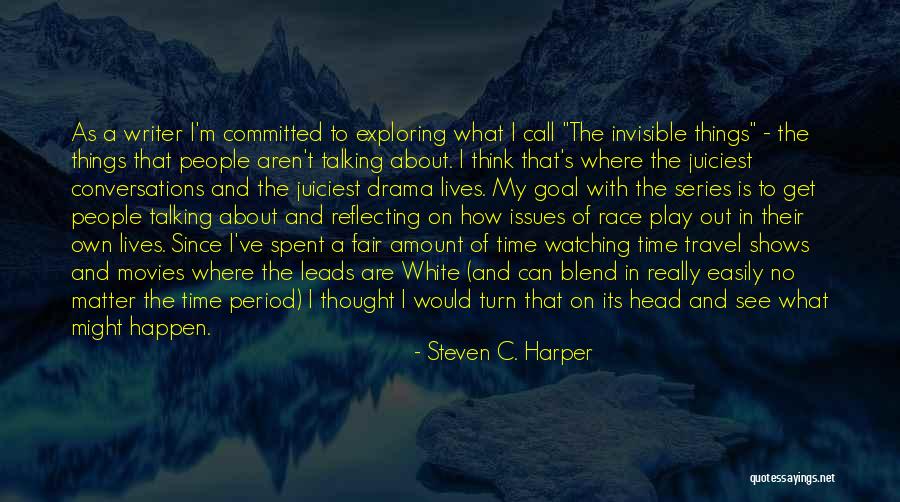 Things In My Head Quotes By Steven C. Harper Things In My Head Quotes By Steven C. Harper