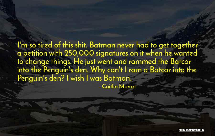 Things Just Never Change Quotes By Caitlin Moran