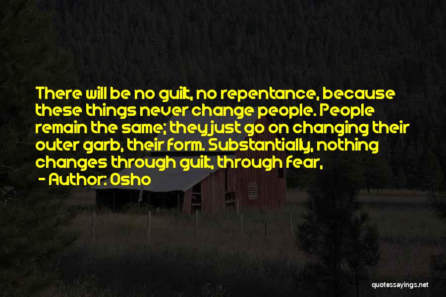 Things Just Never Change Quotes By Osho