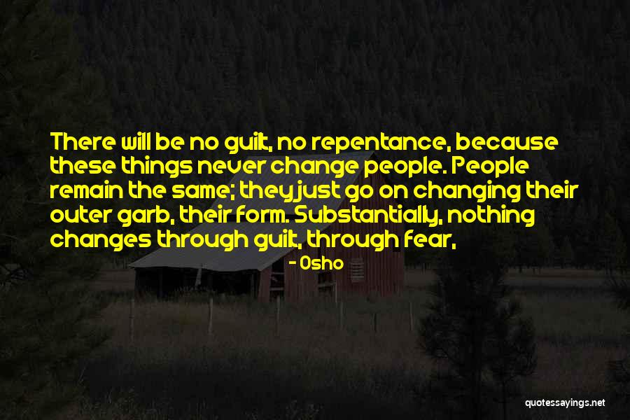 Things Just Never Change Quotes By Osho