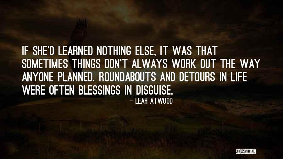 Things Learned In Life Quotes By Leah Atwood