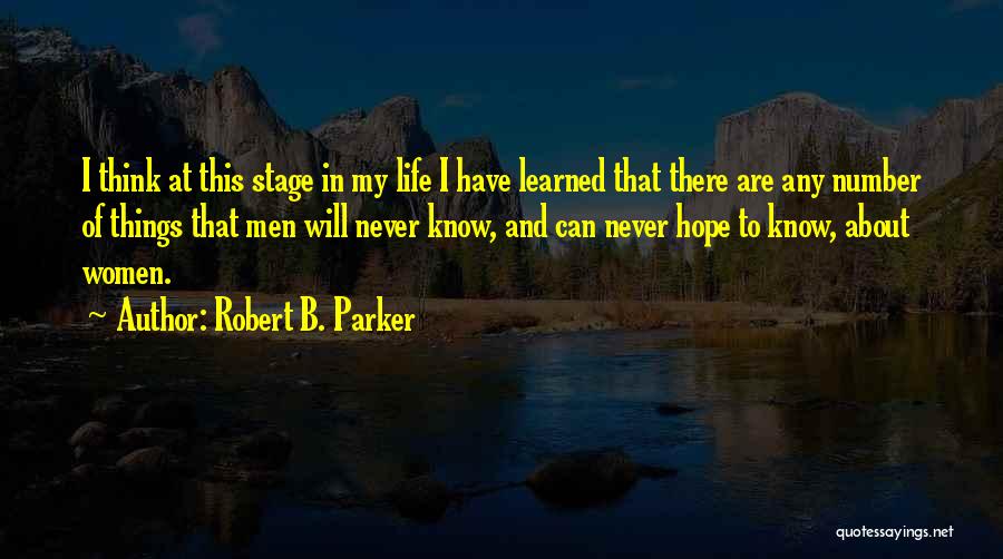 Things Learned In Life Quotes By Robert B. Parker