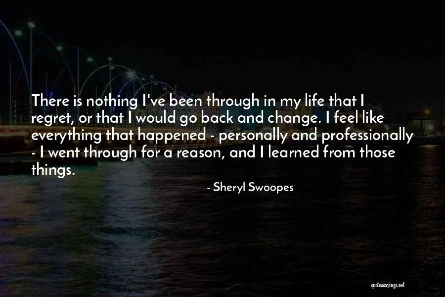 Things Learned In Life Quotes By Sheryl Swoopes