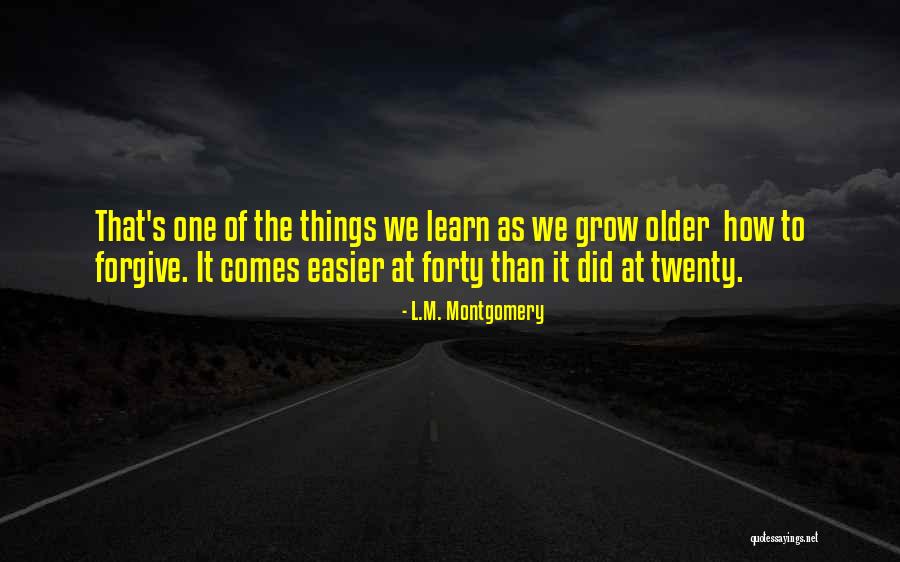 Things Life Quotes By L.M. Montgomery Things Life Quotes By L.M. Montgomery
