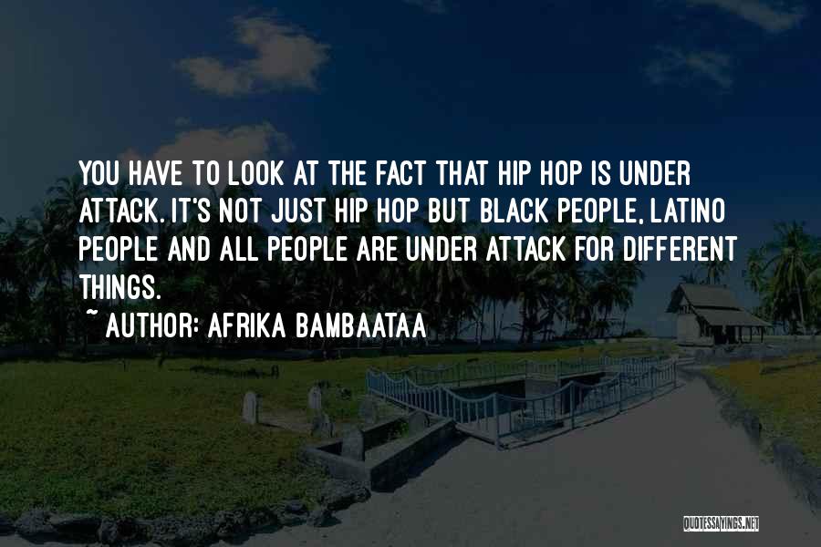 Things Look Different Quotes By Afrika Bambaataa