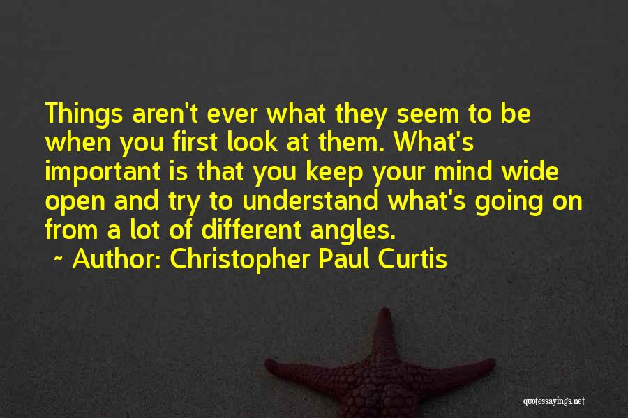 Things Look Different Quotes By Christopher Paul Curtis