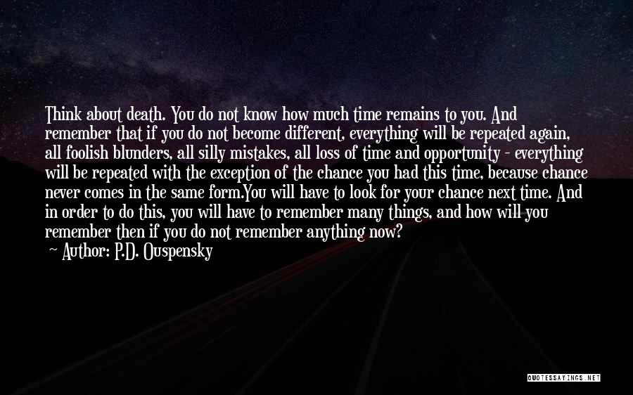 Things Look Different Quotes By P.D. Ouspensky