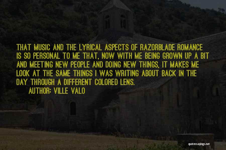 Things Look Different Quotes By Ville Valo