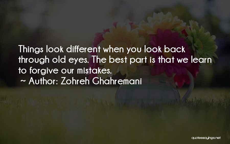 Things Look Different Quotes By Zohreh Ghahremani