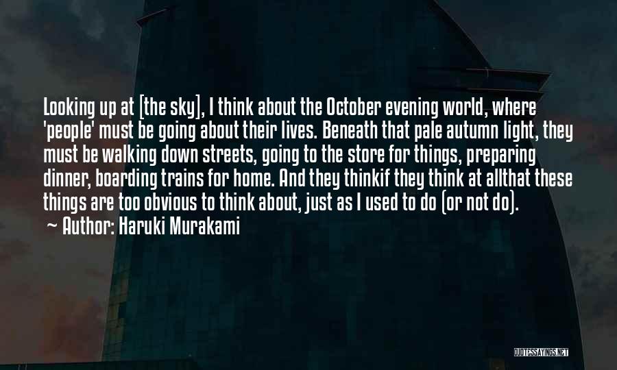 Things Looking Up Quotes By Haruki Murakami