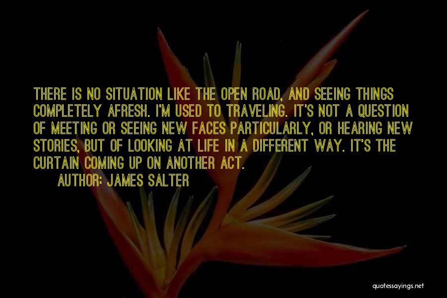 Things Looking Up Quotes By James Salter