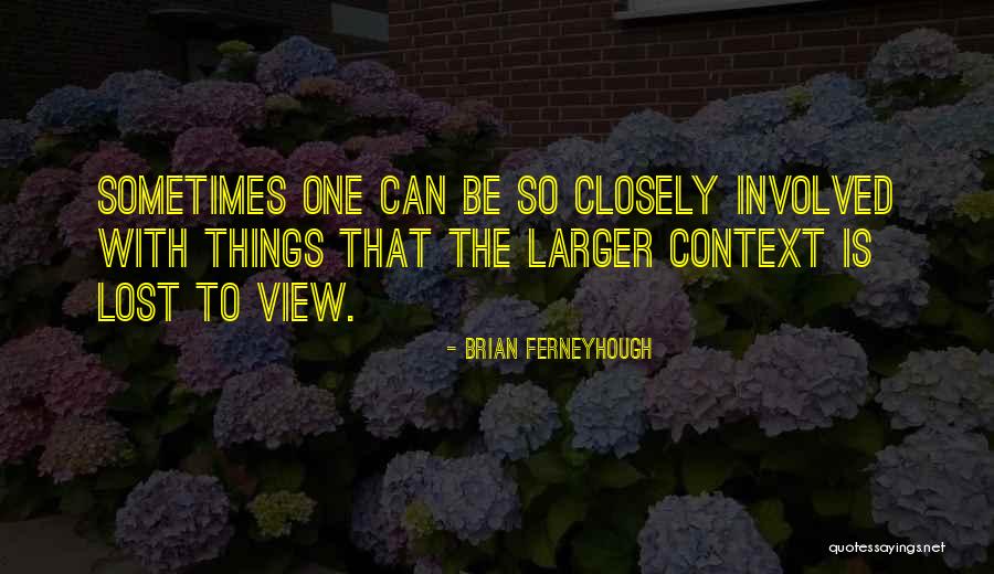 Things Lost Quotes By Brian Ferneyhough Things Lost Quotes By Brian Ferneyhough