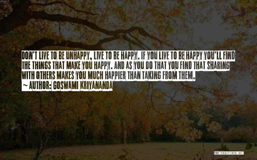 Things Make You Happy Quotes By Goswami Kriyananda