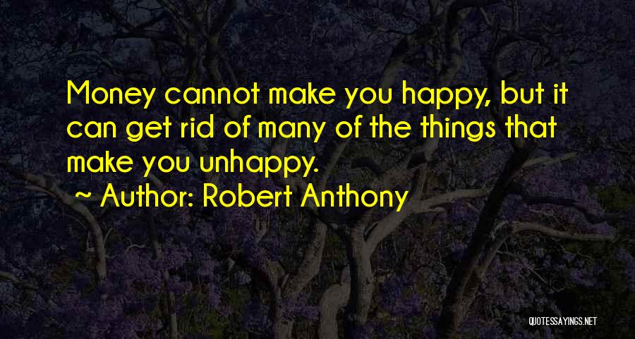 Things Make You Happy Quotes By Robert Anthony