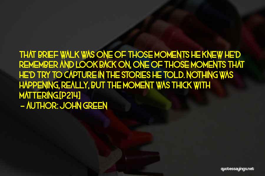 Things Mattering Quotes By John Green