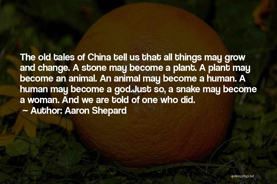 Things May Change Quotes By Aaron Shepard