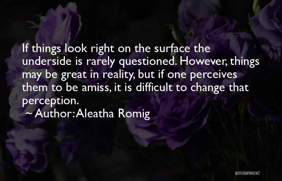 Things May Change Quotes By Aleatha Romig