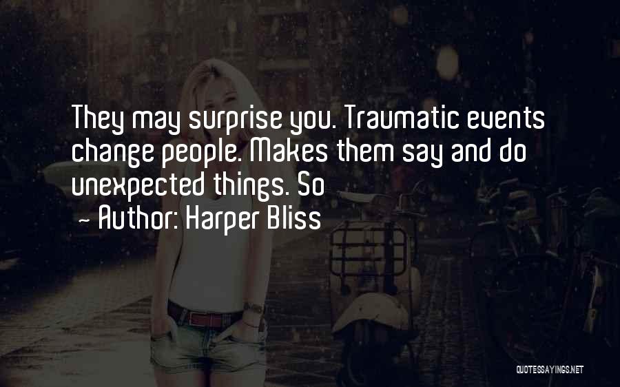 Things May Change Quotes By Harper Bliss