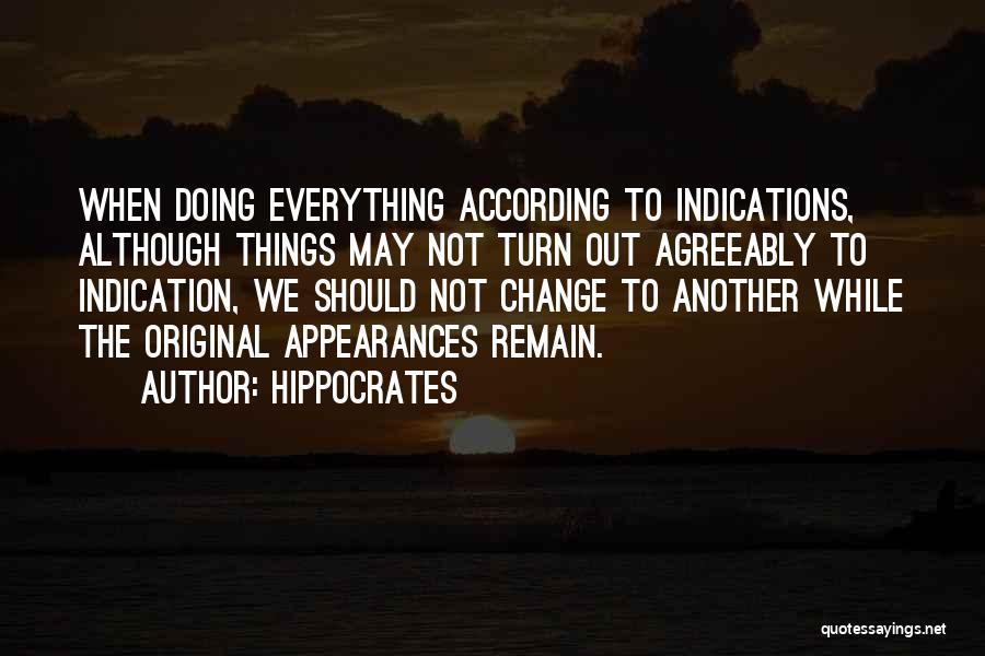 Things May Change Quotes By Hippocrates