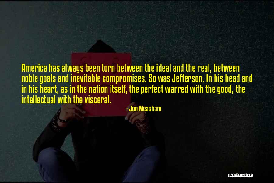 Things May Not Always Be Perfect Quotes By Jon Meacham Things May Not Always Be Perfect Quotes By Jon Meacham