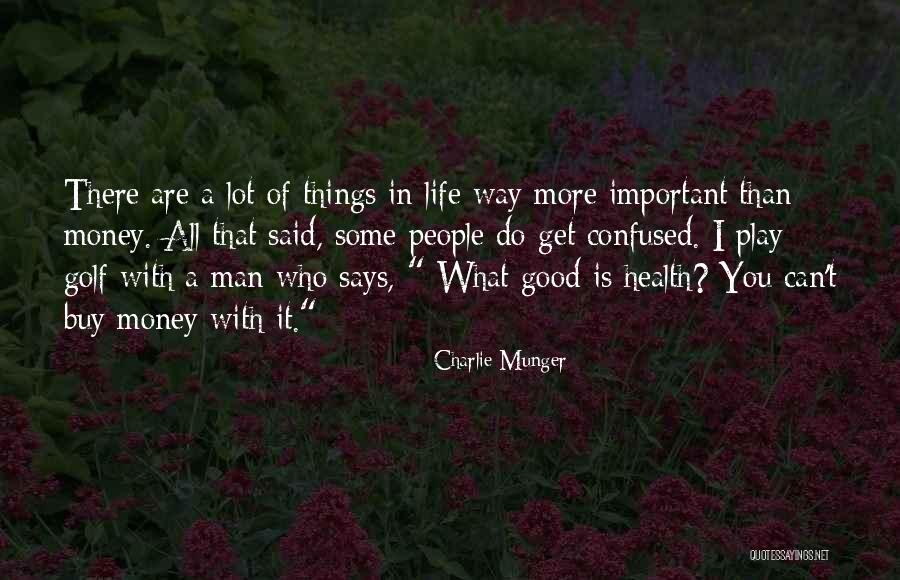 Things Money Can't Buy Quotes By Charlie Munger Things Money Can't Buy Quotes By Charlie Munger