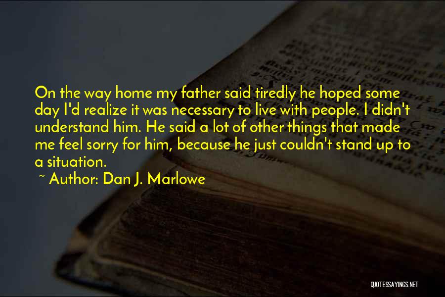 Things My Father Said Quotes By Dan J. Marlowe