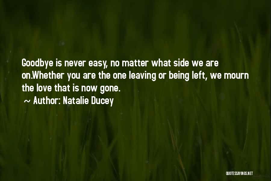 Things Never Being Easy Quotes By Natalie Ducey