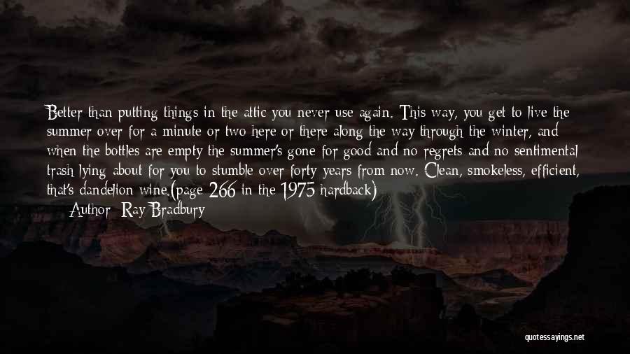 Things Never Get Better Quotes By Ray Bradbury