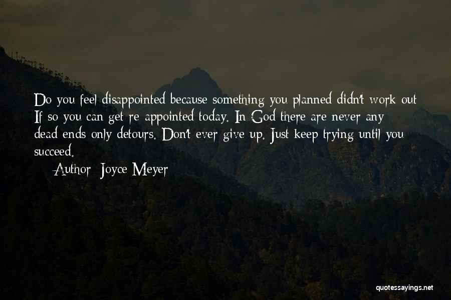 Things Never Going As Planned Quotes By Joyce Meyer