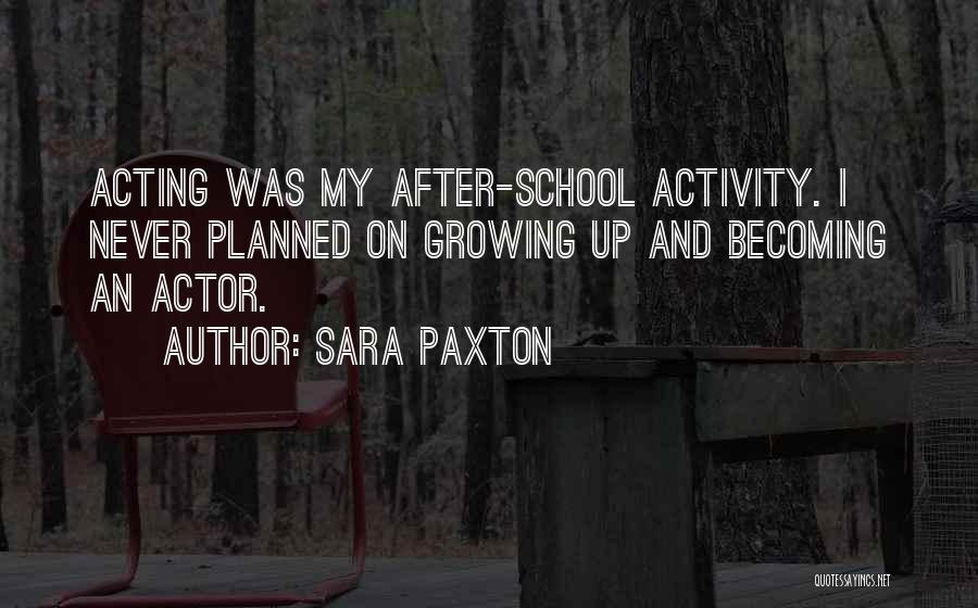 Things Never Going As Planned Quotes By Sara Paxton