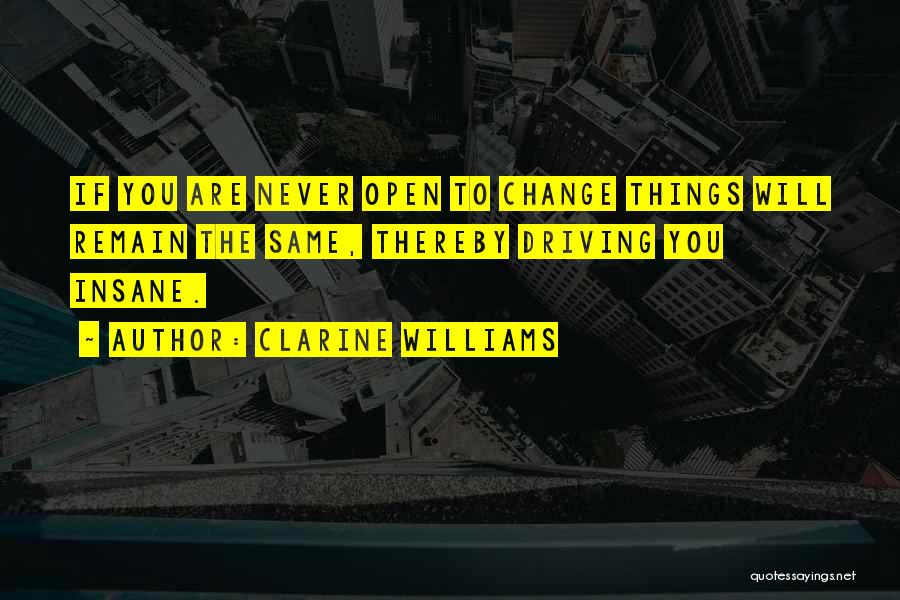 Things Never Remain Same Quotes By Clarine Williams